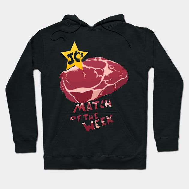 JC’s Meat Match of the Week Hoodie by Jobberknocker